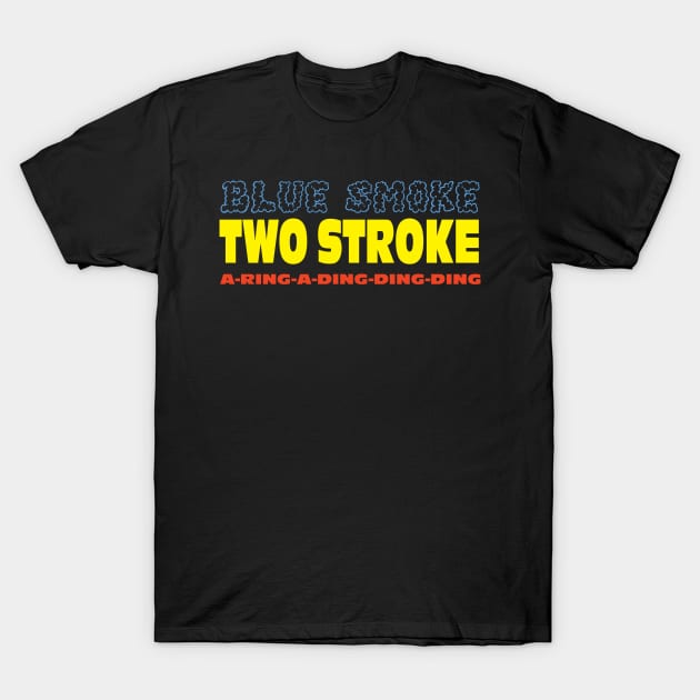 Two Stroke T-Shirt by Limey_57